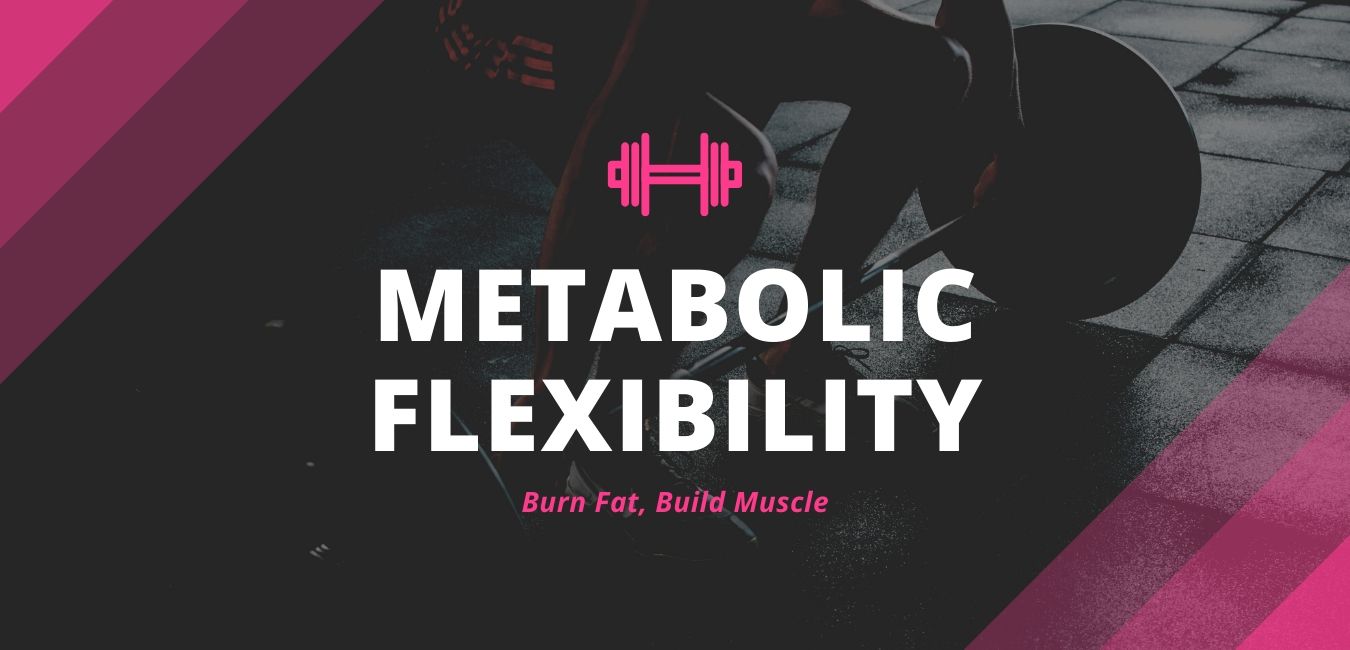 improve metabolic flexibility