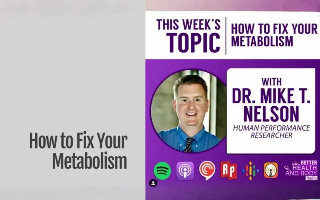 Better Health and Body Radio: How to Fix Your Metabolism