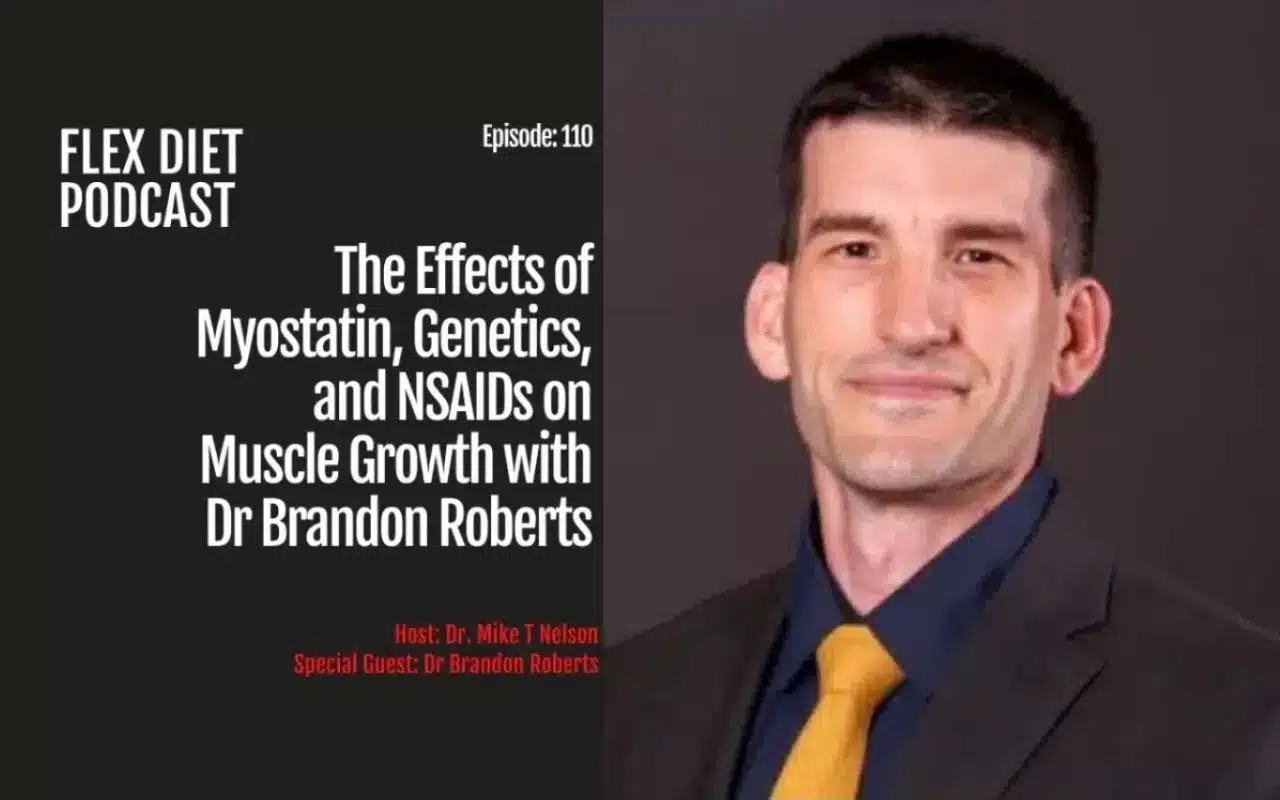 The effects of myostatin, genetics, and NSAIDS on muscle growth with dr. brandon roberts The effects of myostatin, genetics, and NSAIDS on muscle growth with dr. brandon roberts