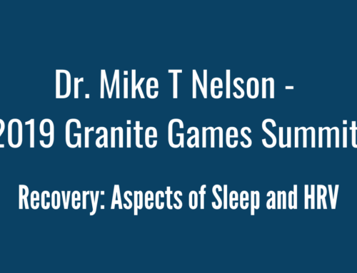 HRV, Stress, Strength: Dr. Mike T Nelson for the 2019 Granite Games Summit