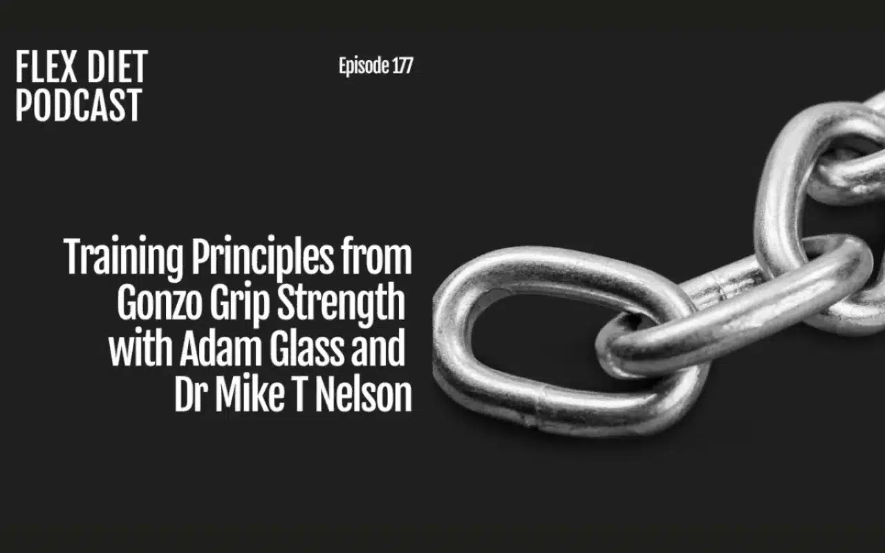 Training Principles from Gonzo Grip Strength with Adam Glass and Dr Mike T Nelson