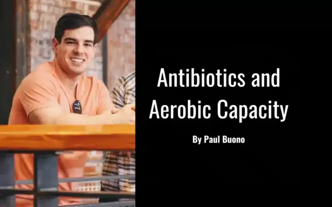 Antibiotics and Aerobic Capacity