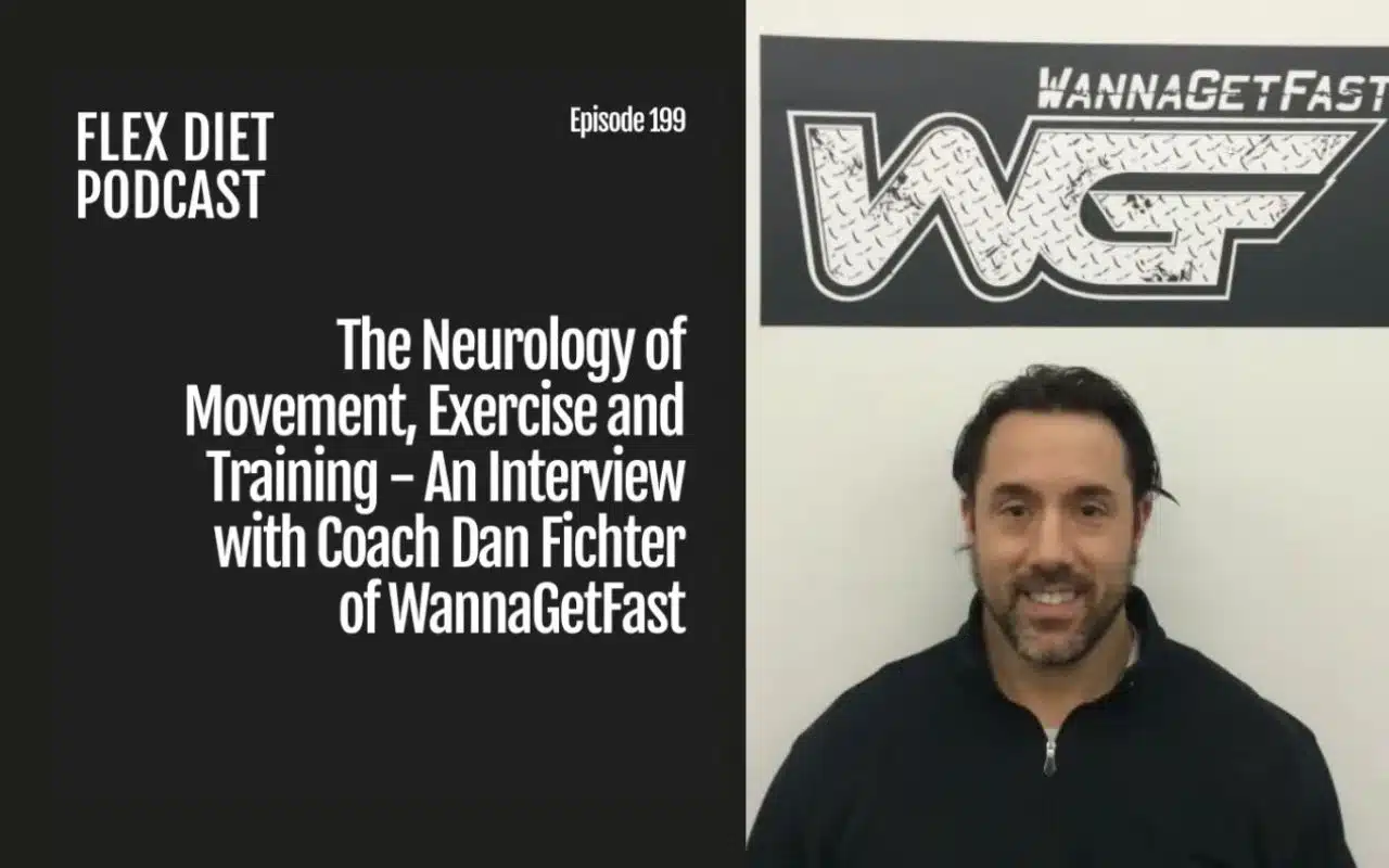 Neurology of movement and exercise and training with dan fichter wannagetfast