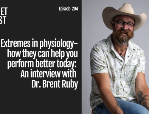 Episode 204: Extremes in physiology – how they can help you perform better today: An interview with Dr. Brent Ruby
