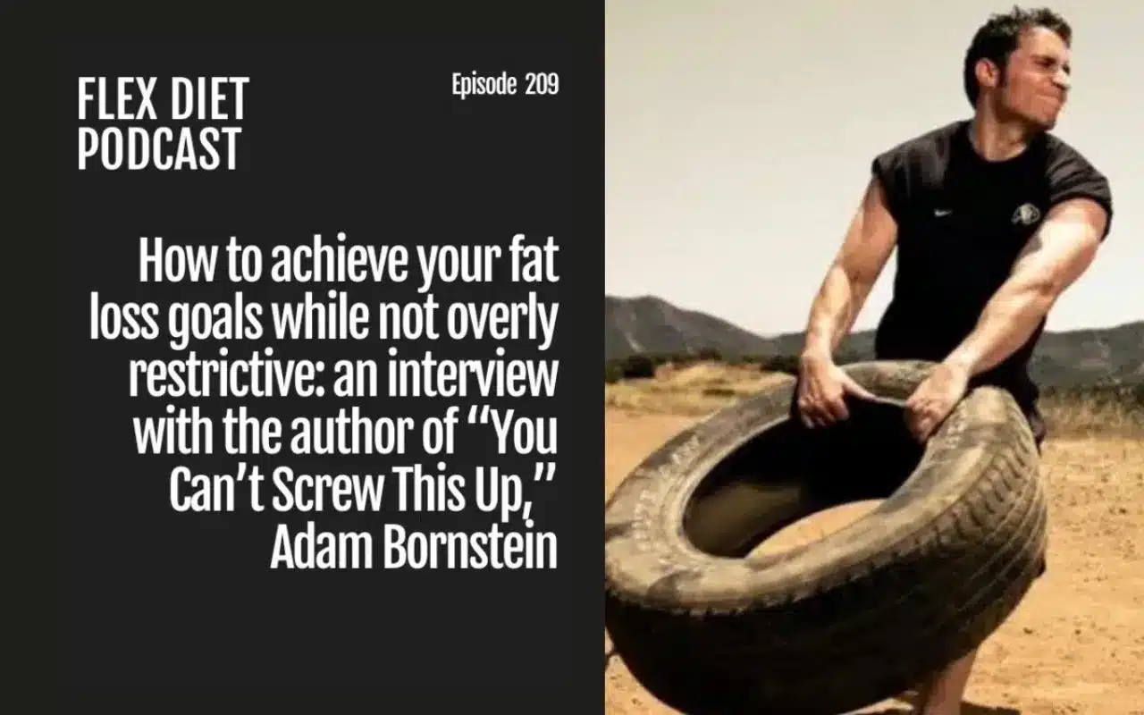 How to achieve your fat loss goals with adam bornstein