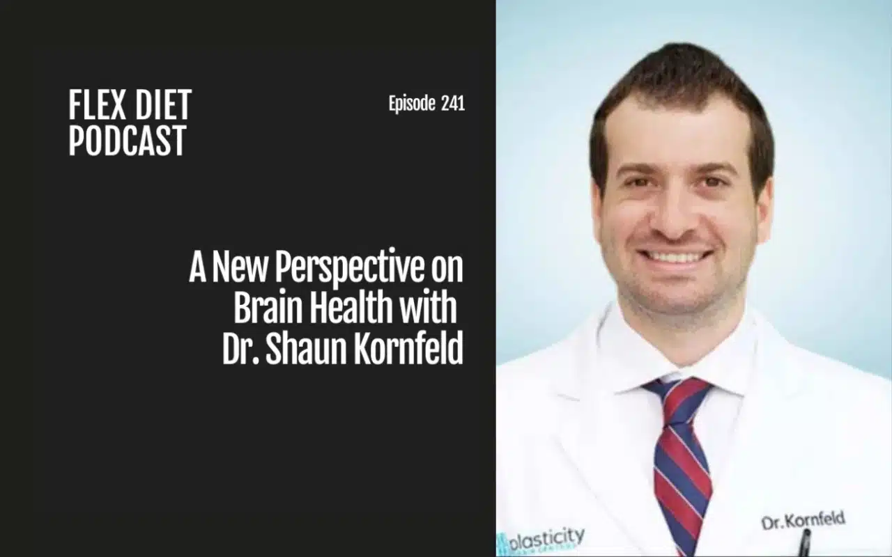 Episode 241 a new perspective on brain health with dr shaun kornfeld