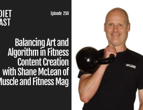 Episode 250: Balancing Art and Algorithm in Fitness Content Creation with Shane McLean of Muscle and Fitness Mag