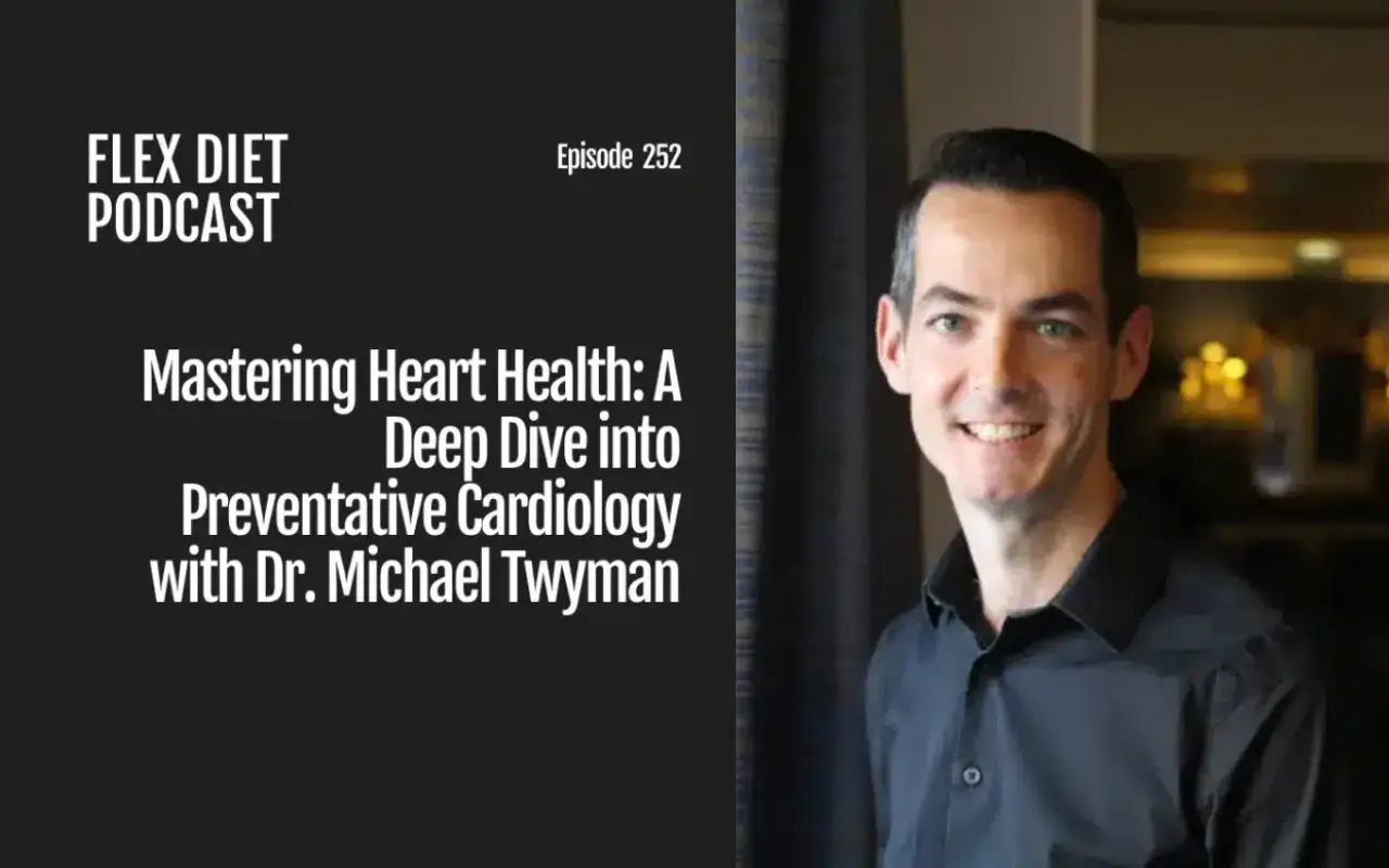 Mastering heart health a deep dive into preventative cardiology with Dr. Michael Twyman