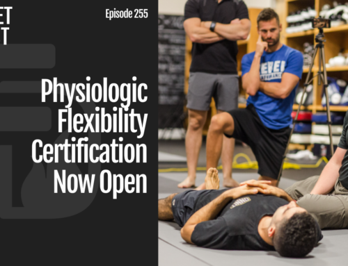 Episode 255: Mastering Physiologic Flexibility for Peak Recovery and Performance: Phys Flex Certification Opens Today