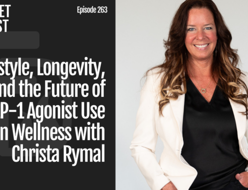 Episode 263: Lifestyle, Longevity, and the Future of GLP-1 Agonist Use in Wellness with Christa Rymal