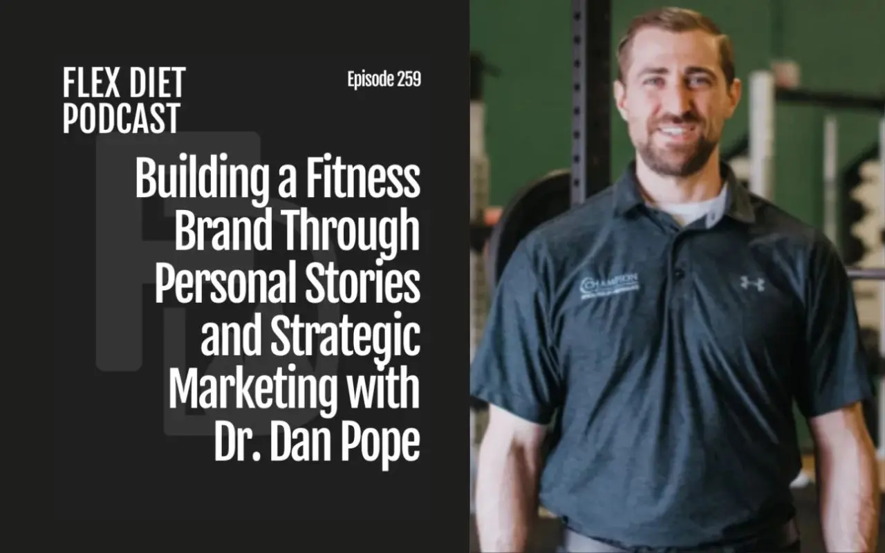 Building a fitness brand through personal stories and strategic marketing with Dr. Dan Pope