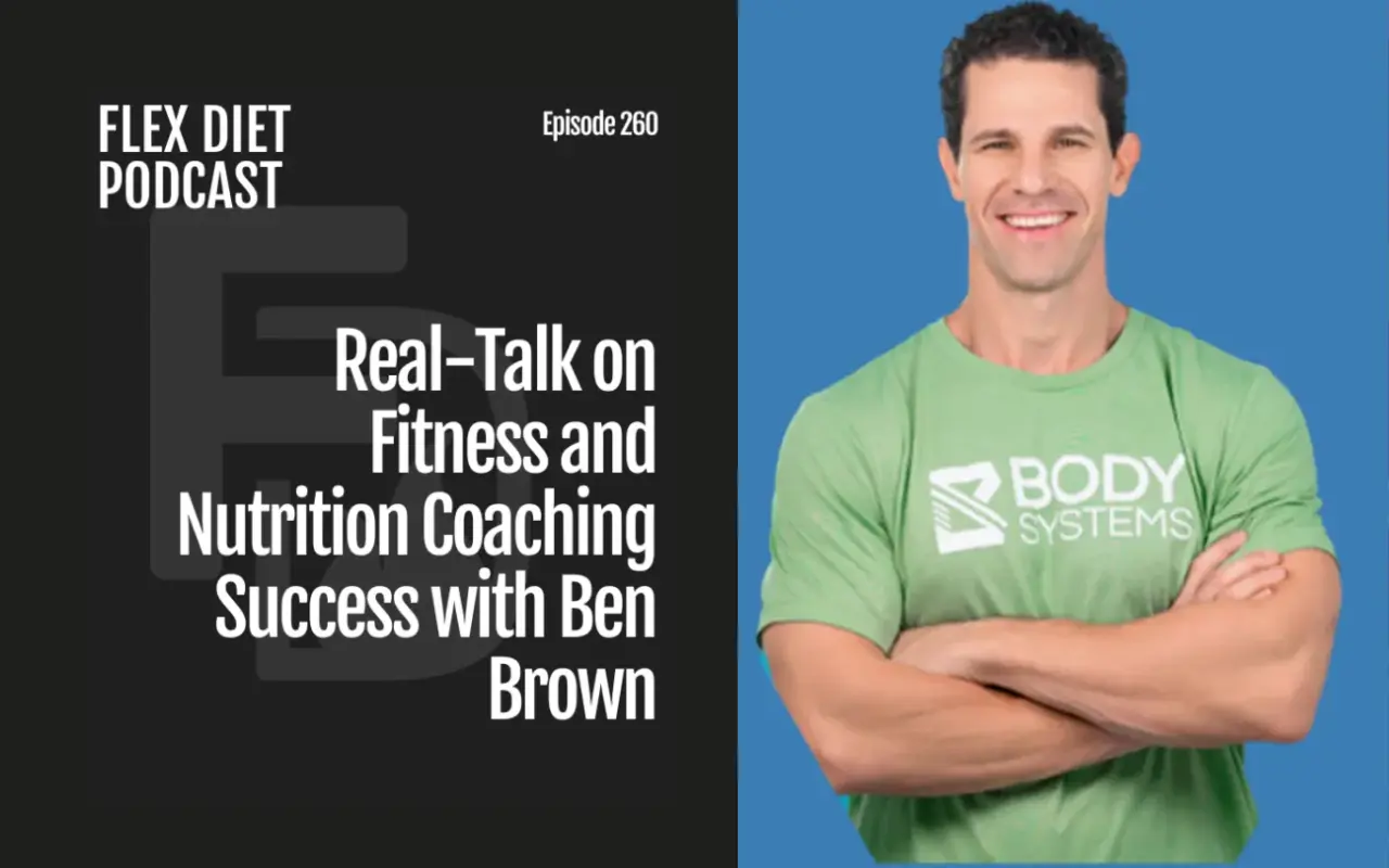 Real talk on fitness and nutrition coaching success with Ben Brown