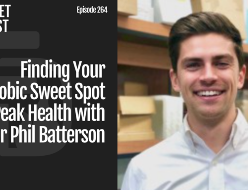 Episode 264: Finding Your Aerobic Sweet Spot for Peak Health with Dr Phil Batterson