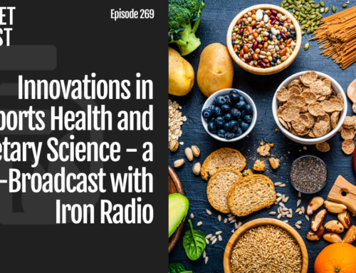 Episode 271: Innovations in Sports Health and Dietary Science – a Co-Broadcast with Iron Radio
