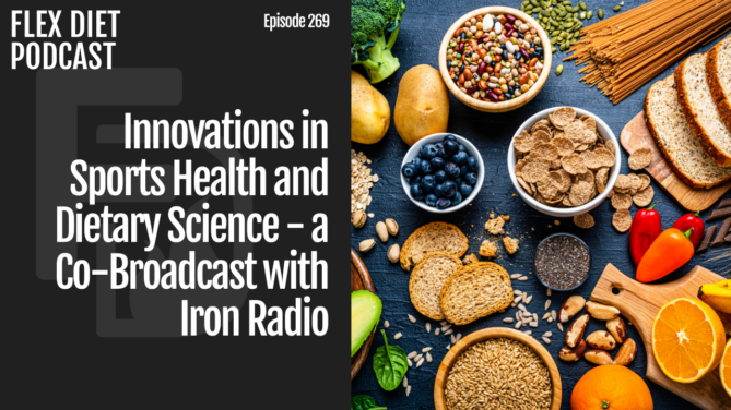 Innovations in Sports Health and Dietary Science - a Co-Broadcast with Iron Radio