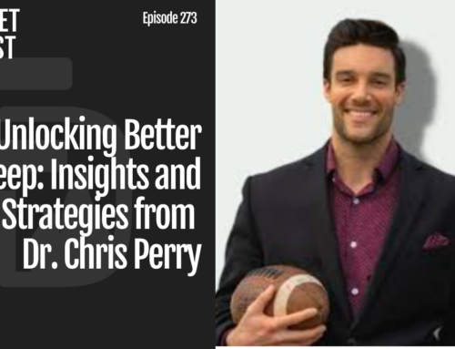 Episode 273: Unlocking Better Sleep: Insights and Strategies from Dr. Chris Perry