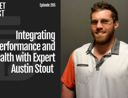 Episode 285: Integrating Performance and Health with Expert Austin Stout