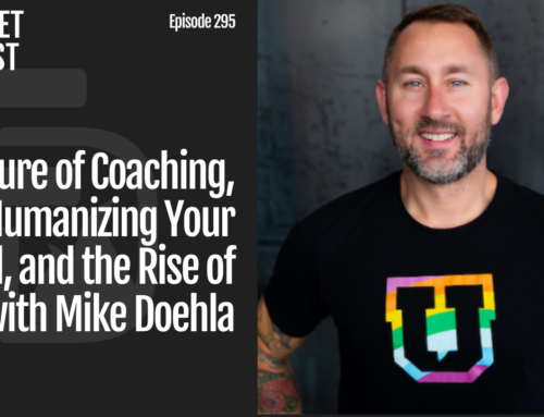 Episode 295: Future of Coaching, Humanizing Your Brand, and the Rise of AI with Mike Doehla