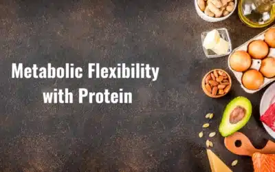 Metabolic Flexibility with Protein