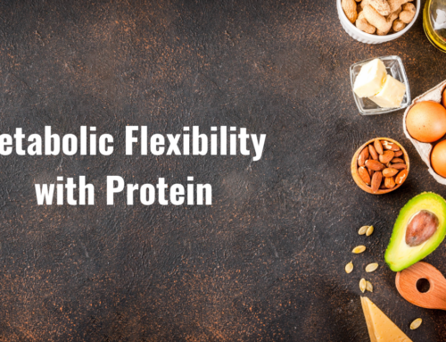 Metabolic Flexibility with Protein