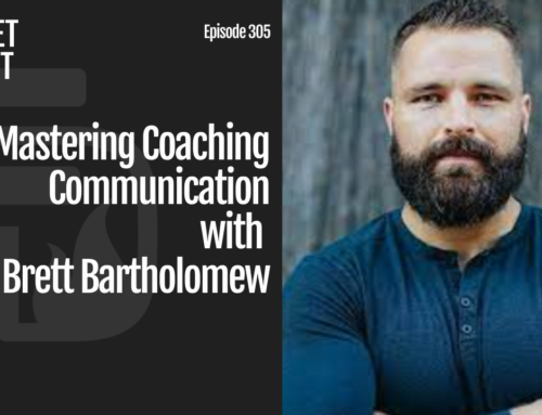 Episode 305: Mastering Coaching Communication with Brett Bartholomew