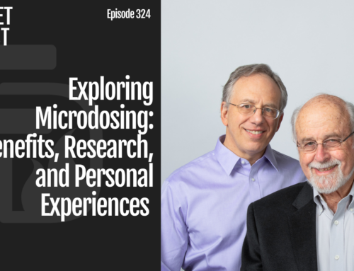 Episode 324: Exploring Microdosing: Benefits, Research, and Personal Experiences