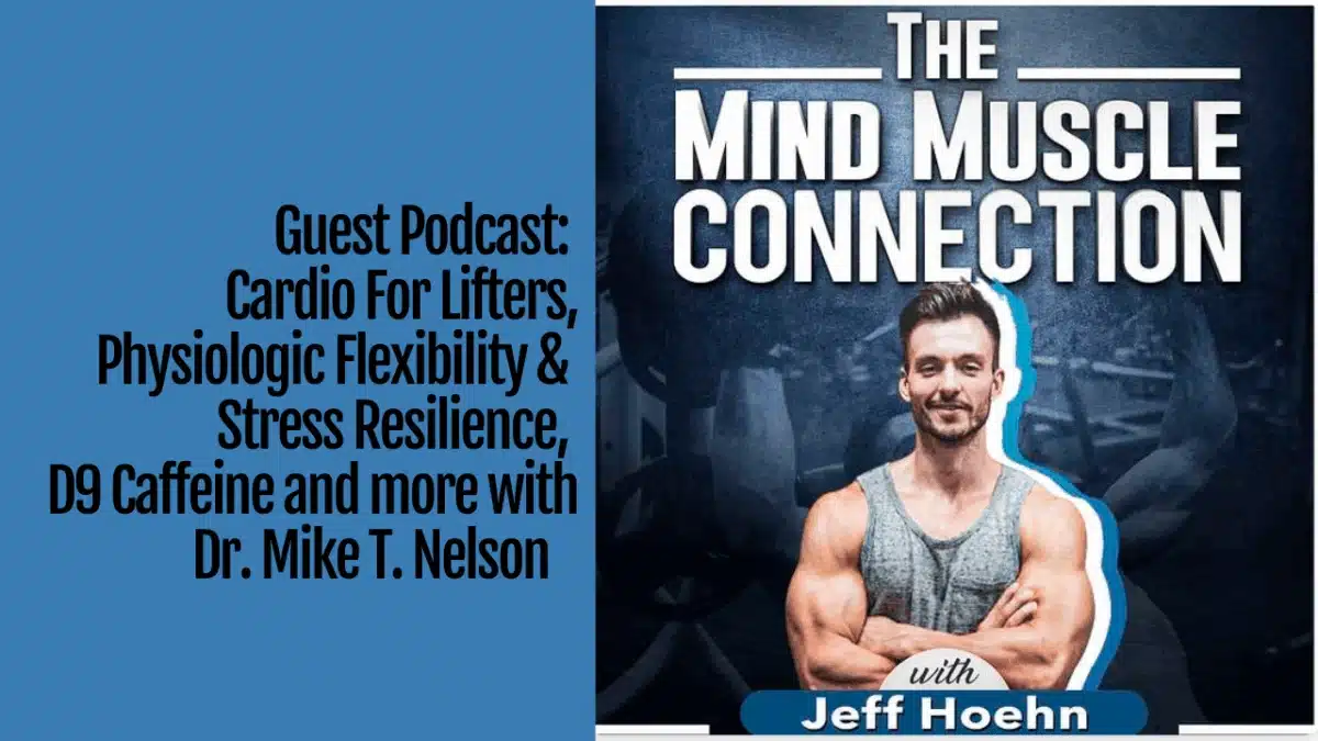 Cardio For Lifters Physiologic Flexibility Stress Resilience D9 Caffeine and more with Dr. Mike T. Nelson 1200×675 Cardio For Lifters Physiologic Flexibility Stress Resilience D9 Caffeine and more with Dr. Mike T. Nelson 1200x675