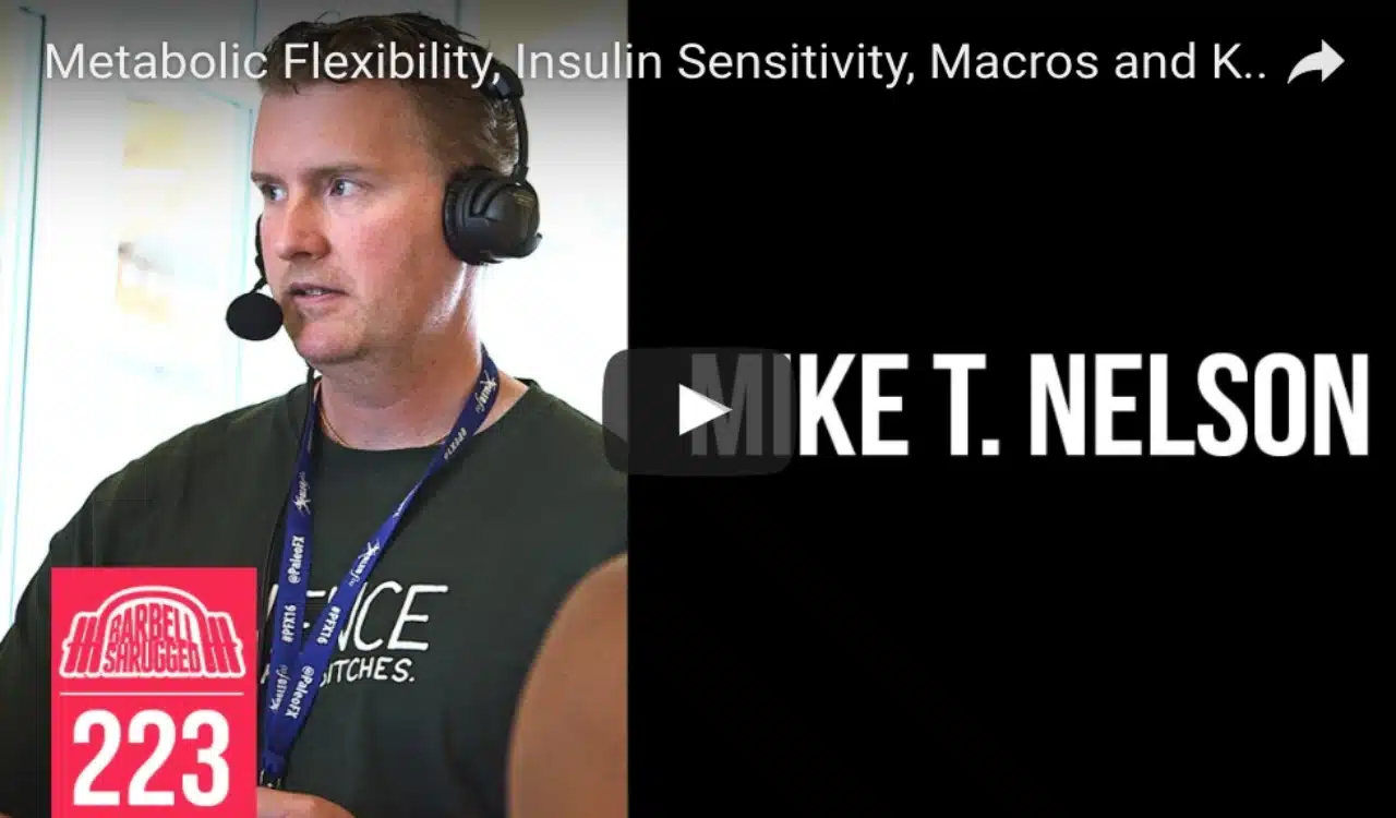 Metabolic Flexibility, Insulin Sensitivity, Macros and Keto – Mike T. Nelson (Barbell Shrugged #223) Metabolic Flexibility, Insulin Sensitivity, Macros and Keto – Mike T. Nelson (Barbell Shrugged #223)