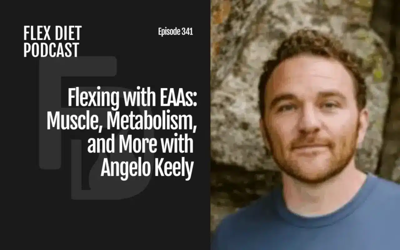 Flexing with EAAs muscle, metabolism, and more with Angelo Keely