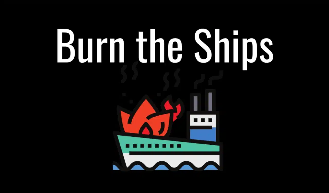 Burn the Ships Burn the Ships