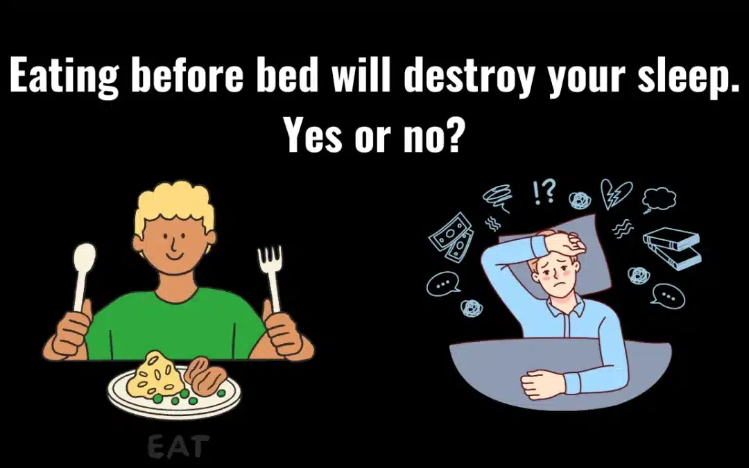 Eating Before Bed Will Destroy Your Sleep?