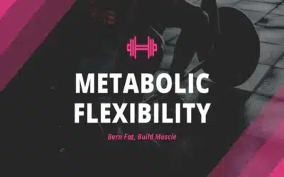 3 Tips to Improve Metabolic Flexibility