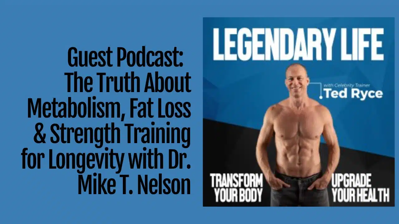 The Truth About Metabolism Fat Loss Strength Training for Longevity with Dr. Mike T. Nelson The Truth About Metabolism Fat Loss Strength Training for Longevity with Dr. Mike T. Nelson