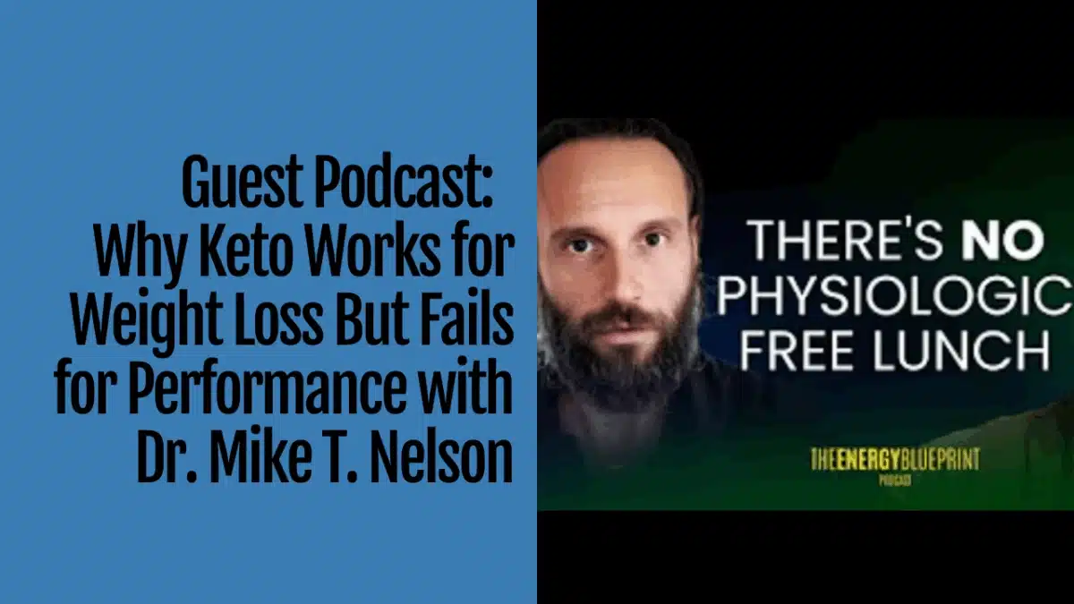 Why Keto Works for Weight Loss But Fails for Performance with Dr. Mike T. Nelson 1200×675 Why Keto Works for Weight Loss But Fails for Performance with Dr. Mike T. Nelson 1200x675