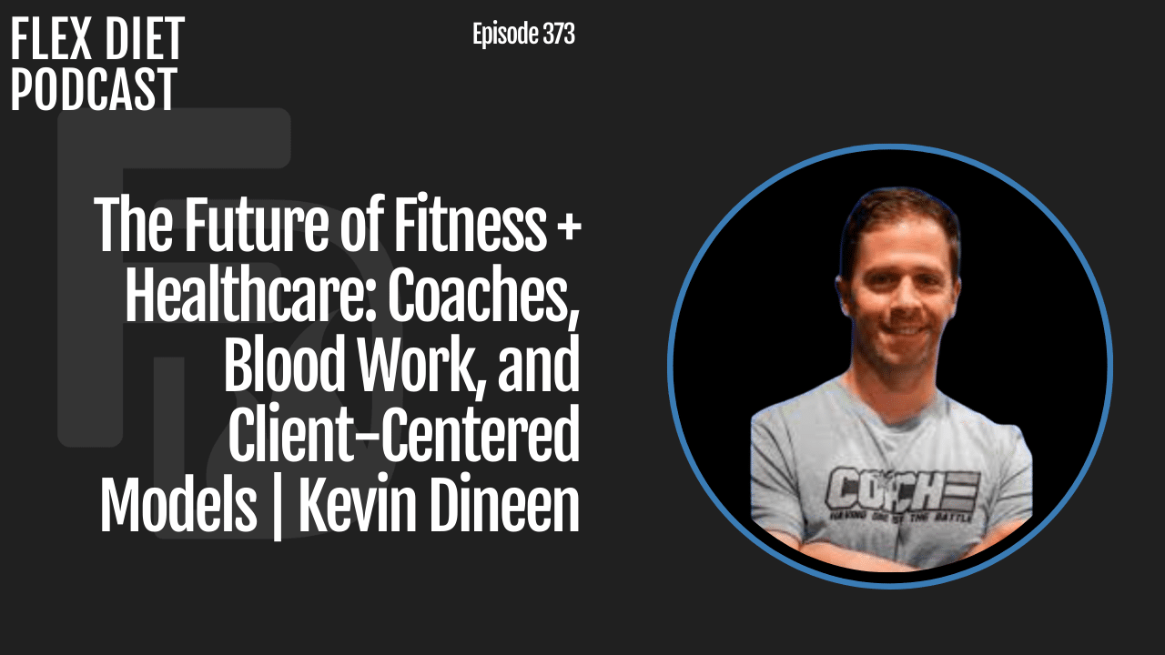 The Future of Fitness + Healthcare Coaches, Blood Work, and Client Centered Models Kevin Deneen (1)