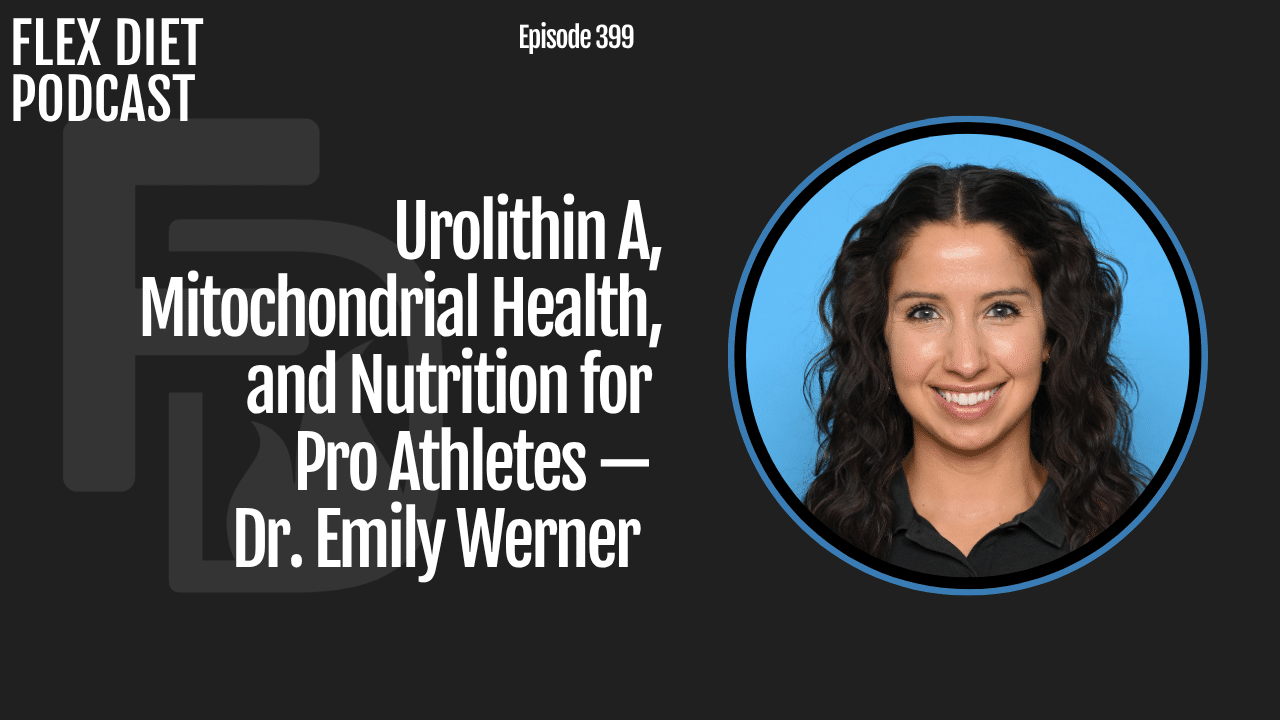 Urolithin A, Mitochondrial Health, and Nutrition for Pro Athletes — Dr. Emily Werner — #399
